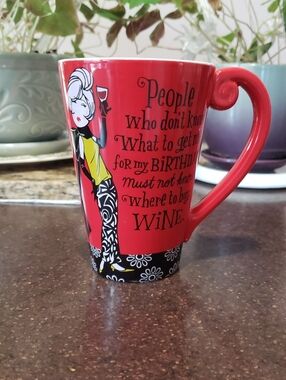 Hallmark Mug, "People who don't know what to get for my BIRTHDAY must not know..
